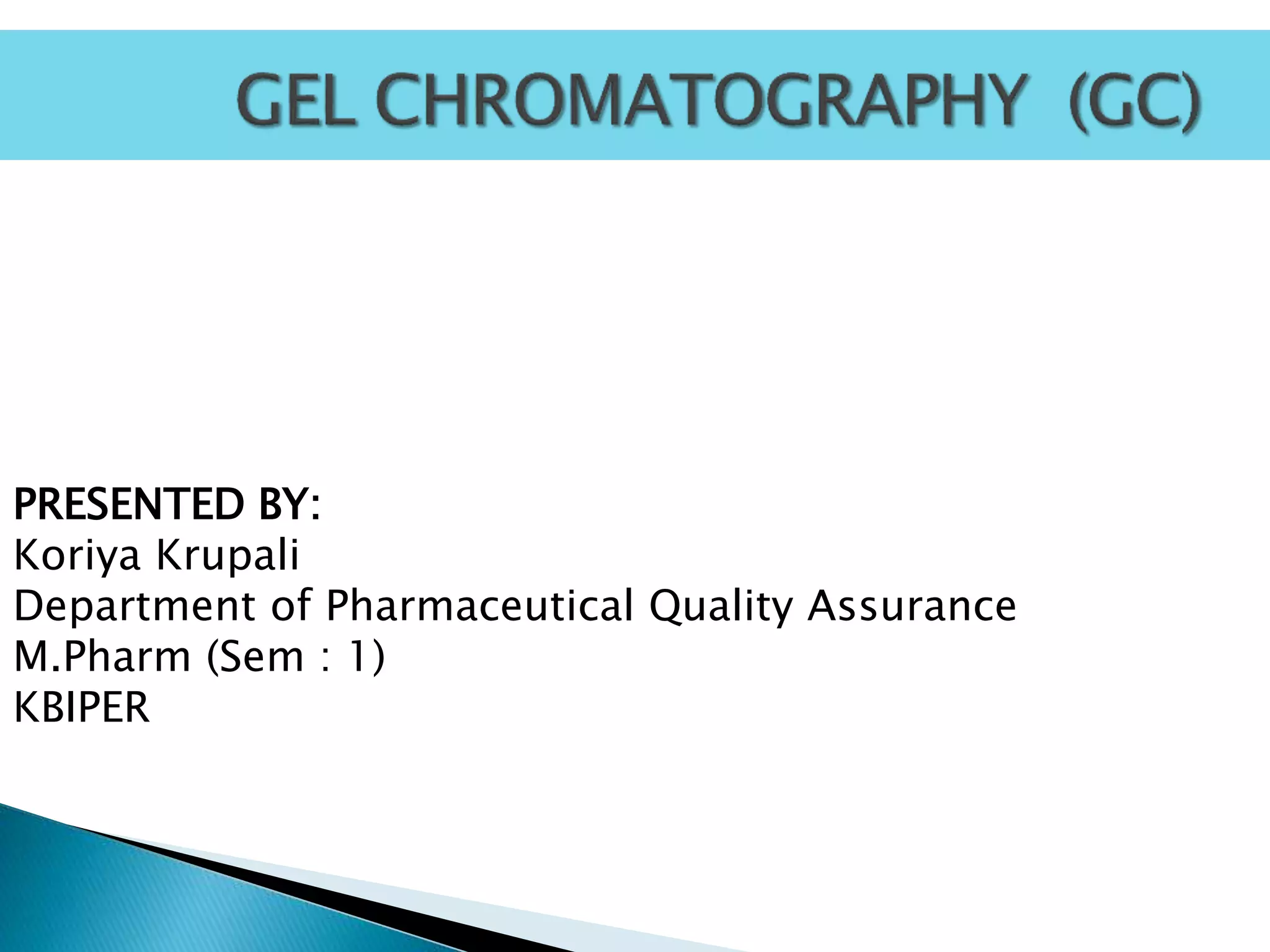 GEL CHROMATOGRAPHY PPT
