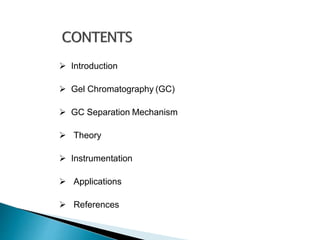GEL CHROMATOGRAPHY | PPTX