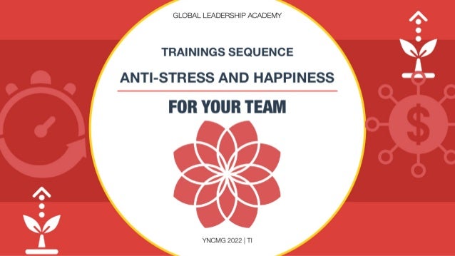 Anti-Stress and Happiness Trainings - YNCMG 2022. 