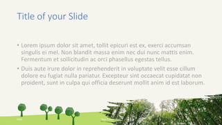Title of your Slide
• Lorem ipsum dolor sit amet, tollit epicuri est ex, exerci accumsan
singulis ei mel. Non blandit massa enim nec dui nunc mattis enim.
Fermentum et sollicitudin ac orci phasellus egestas tellus.
• Duis aute irure dolor in reprehenderit in voluptate velit esse cillum
dolore eu fugiat nulla pariatur. Excepteur sint occaecat cupidatat non
proident, sunt in culpa qui officia deserunt mollit anim id est laborum.
Date Your Footer Here 4
 