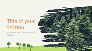 Title of your
Section
Here goes the subtitle of your
section
Date Your Footer Here 6
 