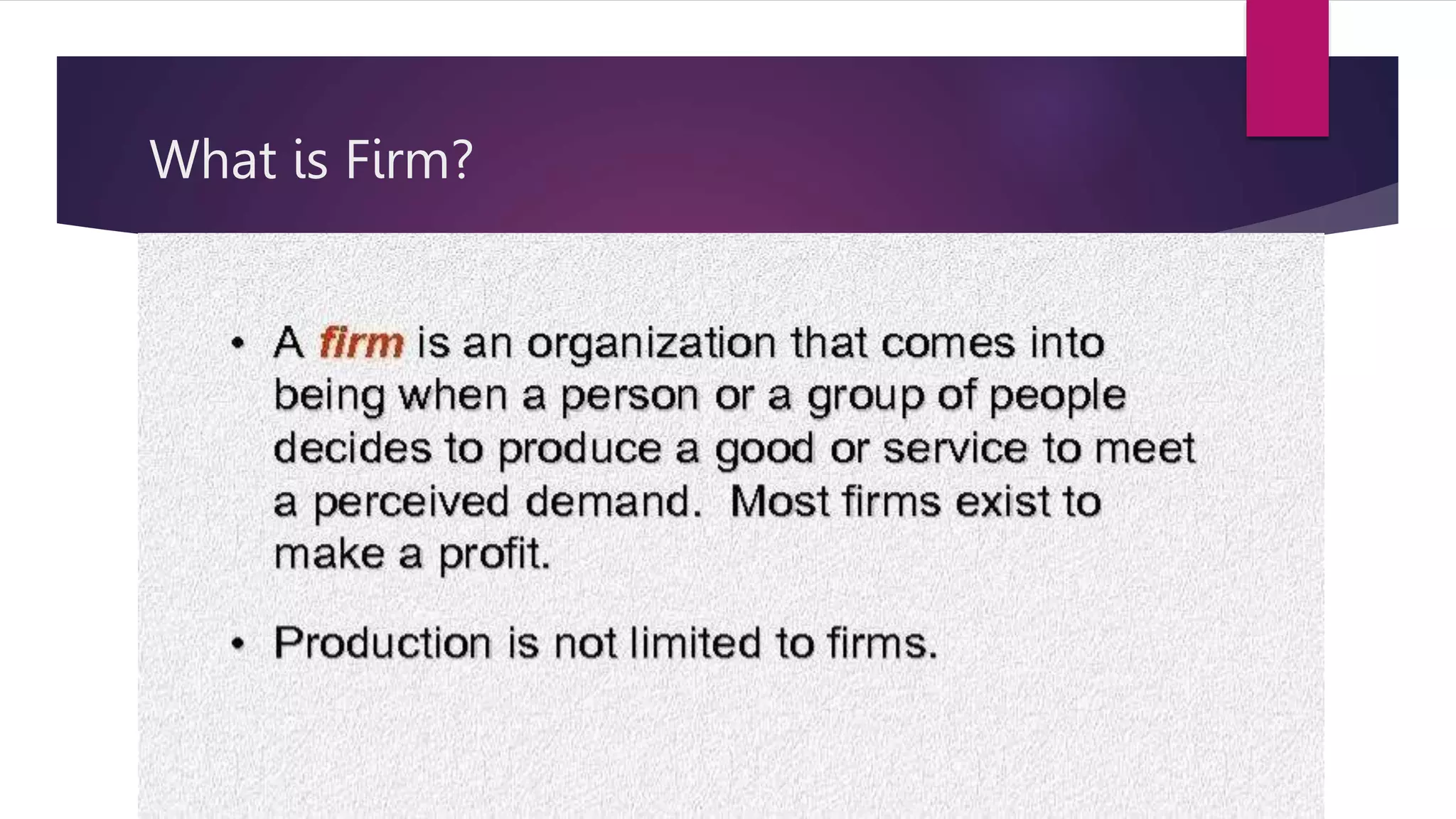 What is Firm?
 