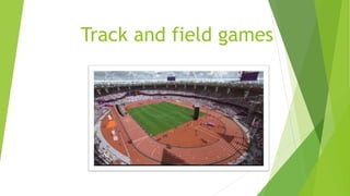 Track and field games
 