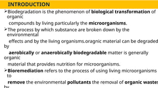 Biodegradation and Bioremediation of xenobiotics (chemicals) | PPTX