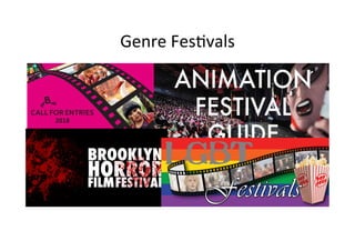 Genre	
 ?Fes>vals	
 ?
 