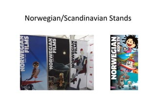 Norwegian/Scandinavian	
 ?Stands	
 ?
 