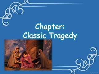 Comparison between classic and modern tragedy