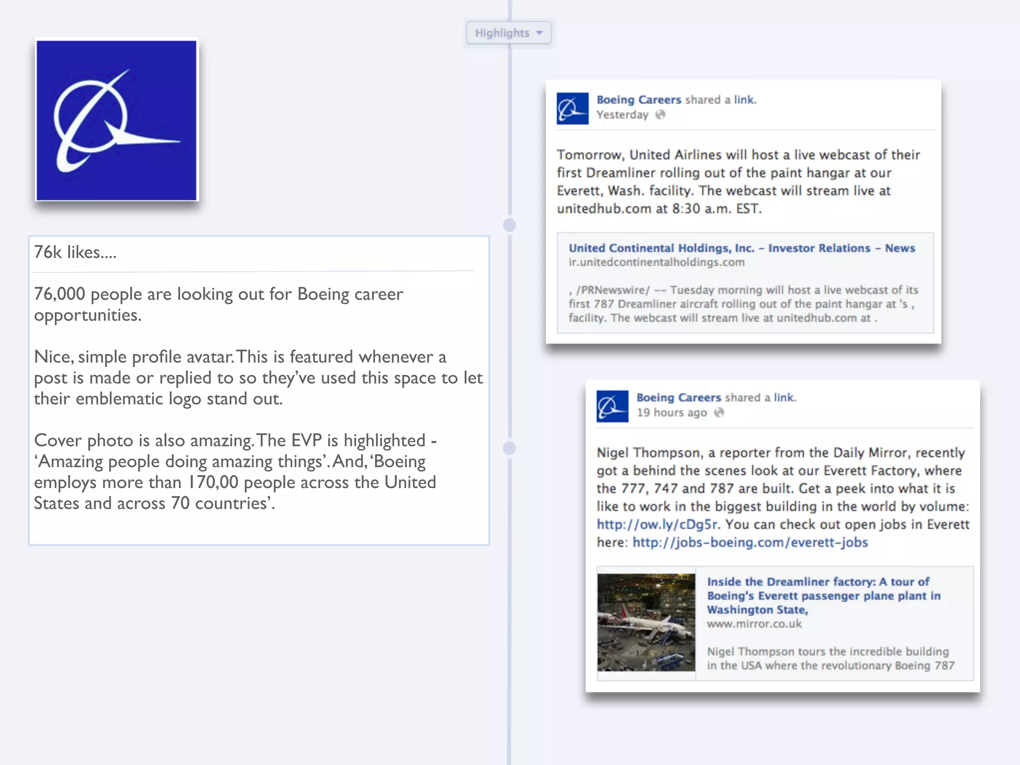 76k likes....

76,000 people are looking out for Boeing career
opportunities.

Nice, simple proﬁle avatar. This is featured whenever a
post is made or replied to so they’ve used this space to let
their emblematic logo stand out.

Cover photo is also amazing. The EVP is highlighted -
‘Amazing people doing amazing things’. And, ‘Boeing
employs more than 170,00 people across the United
States and across 70 countries’.
 