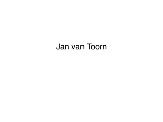 Jan van Toorn  
"
 