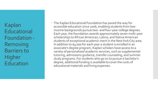 Kaplan Educational Foundation - Removing Barriers to Higher Education ...