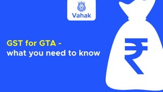 GST for GTA -
what you need to know
 