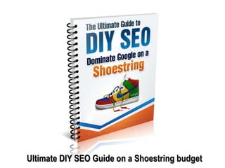 Ultimate DIY SEO Guide on a Shoestring budget 