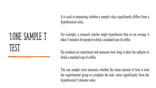 1.ONE SAMPLE T
TEST
 