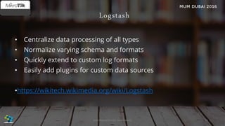 Logstash
• Centralize data processing of all types
• Normalize varying schema and formats
• Quickly extend to custom log formats
• Easily add plugins for custom data sources
•https://wikitech.wikimedia.org/wiki/Logstash
16José Manuel Román para FiberCli
 