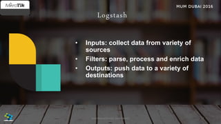 Logstash
• Inputs: collect data from variety of
sources
• Filters: parse, process and enrich data
• Outputs: push data to a variety of
destinations
17José Manuel Román para FiberCli
 