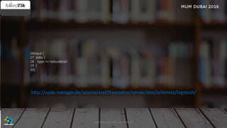 26input {
27 stdin {
28 type => radiusdetail
29 }
30}
http://code.metager.de/source/xref/freeradius/server/doc/schemas/logstash/
José Manuel Román para FiberCli 32
 