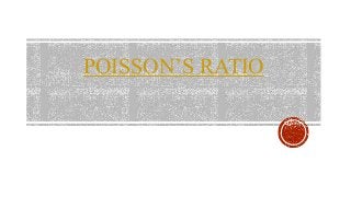 POISSON’S RATIO
 