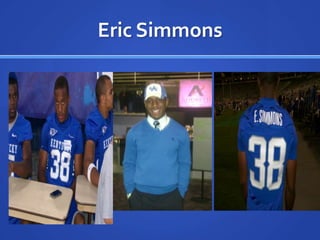 Eric Simmons
 