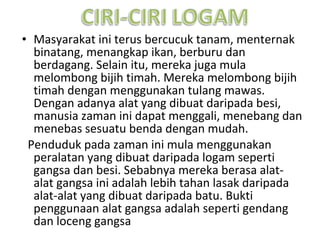 ZAMAN PRASEJARAH DI MALAYSIA