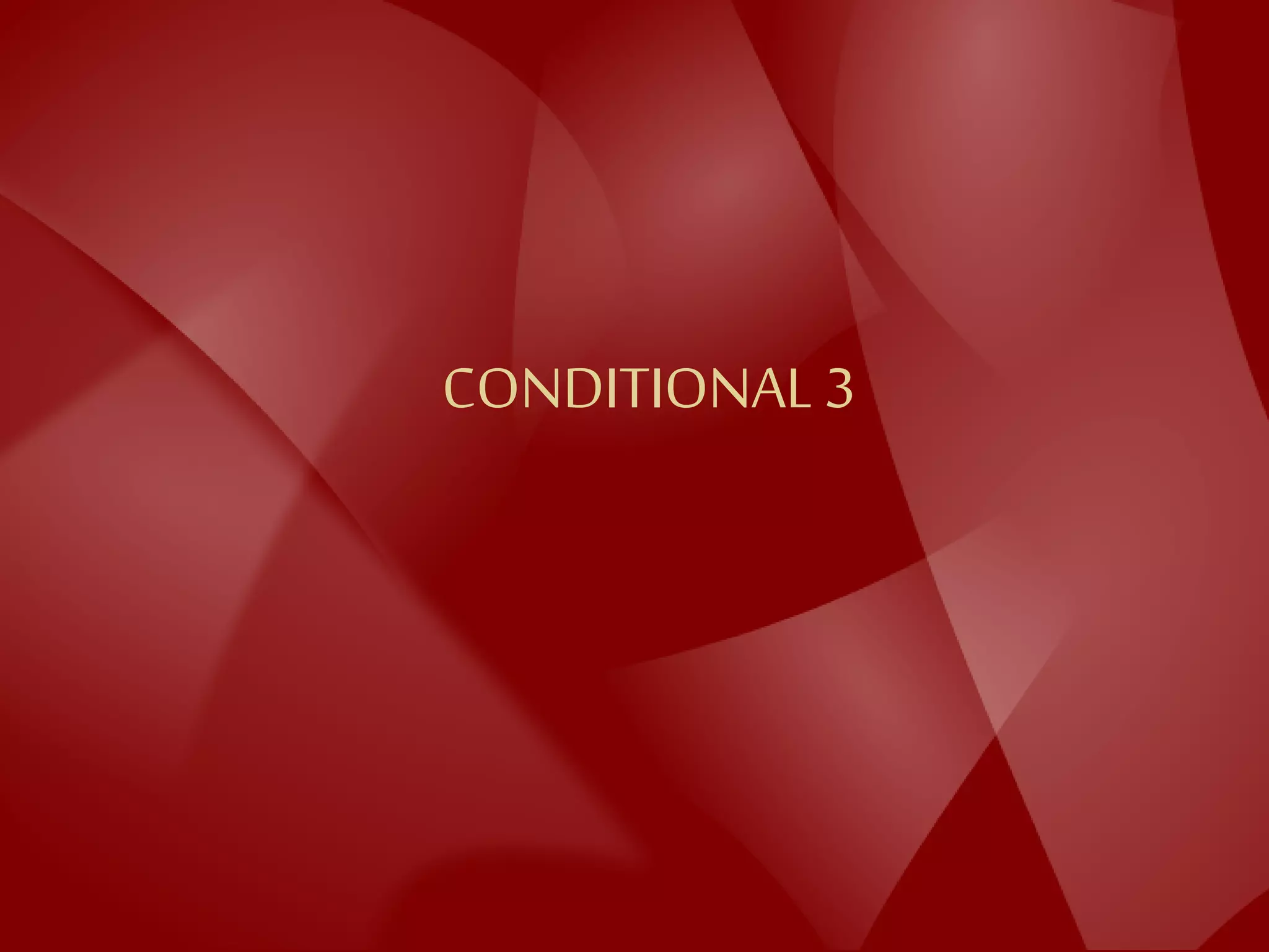 CONDITIONAL3
 