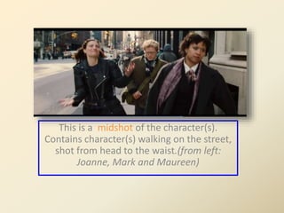 This is a midshot of the character(s). 
Contains character(s) walking on the street, 
shot from head to the waist.(from left: 
Joanne, Mark and Maureen) 
 