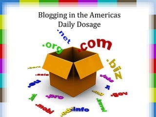 Blogging in the Americas Daily Dosage 