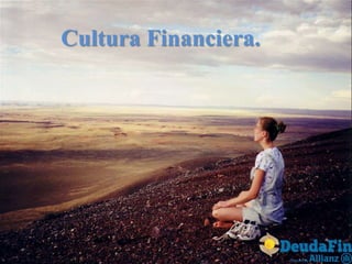 Cultura Financiera.
 