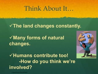 EarthquakesWhen two plates (parts) of the Earth Slide against each other