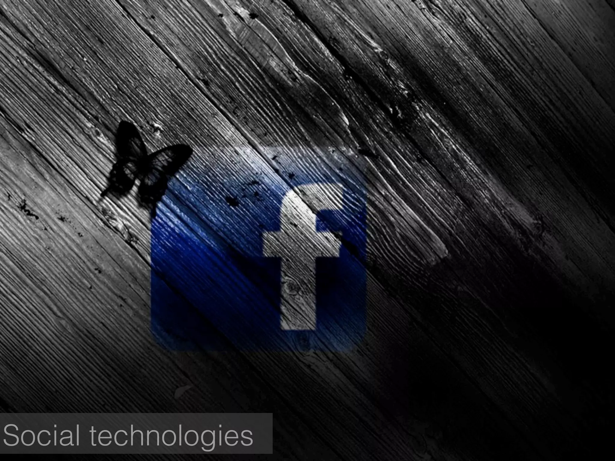 Social technologies
 