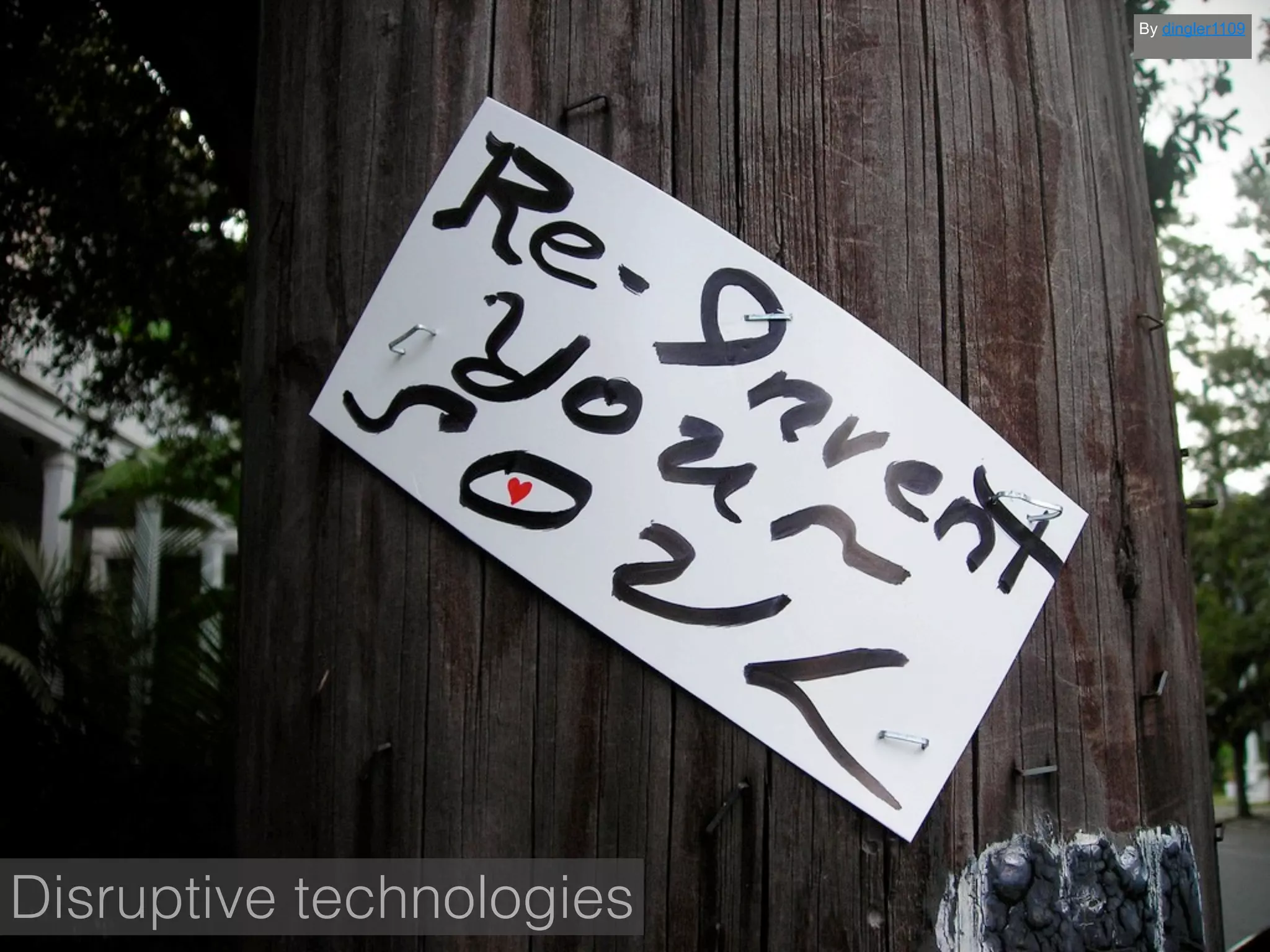 By dingler1109




Disruptive technologies
 