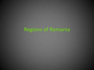 Regions of Romania 