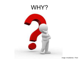WHY?image: misallphoto - Flickr