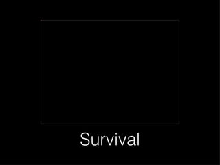 Survival