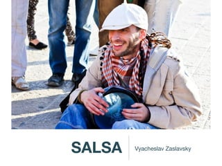 SALSA   Vyacheslav Zaslavsky
 