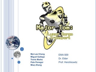 Mai Lee Chang Miguel Gallego Travis Marks Pete Penegor Miao Zhang EMA 569 Dr. Elder Prof. Hershkowitz 