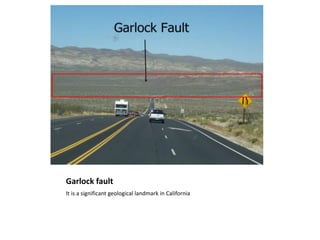 Garlock fault
It is a significant geological landmark in California
 