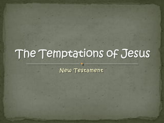 New Testament  

 