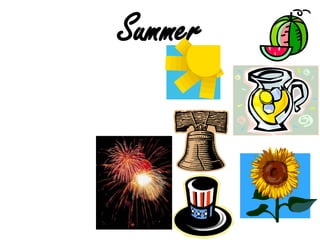 Summer

 
