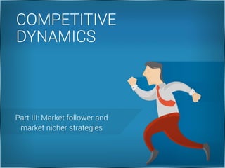 How can market followers or nichers compete effectively?