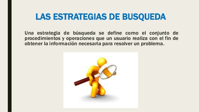 estrategias de busqueda de informacion en la web