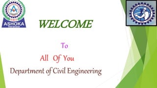 WELCOME
To
All Of You
Department of Civil Engineering
1
 