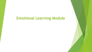 Emotional Learning Module
 