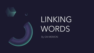 LINKING
WORDS
 