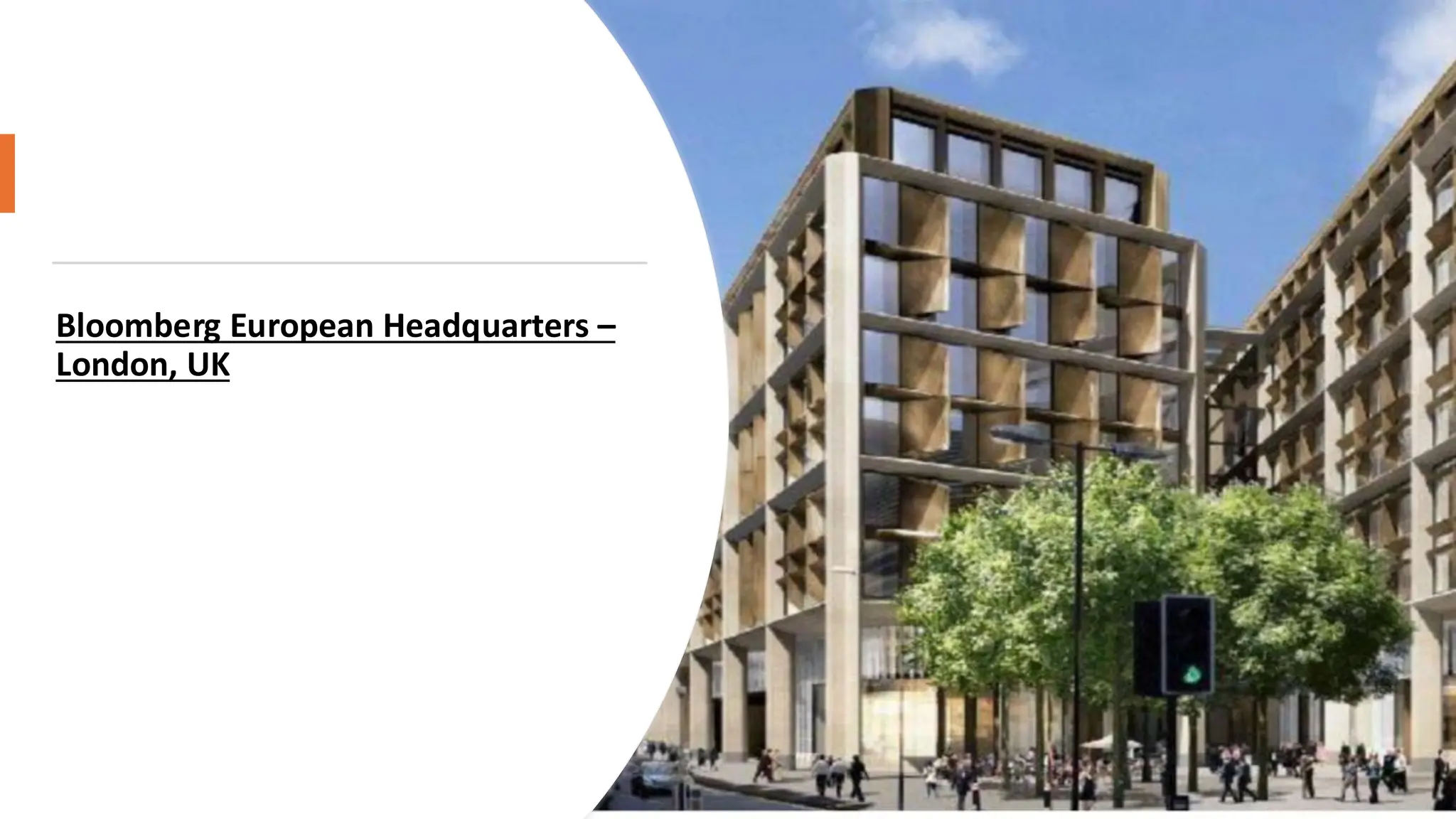 Bloomberg European Headquarters –
London, UK
 