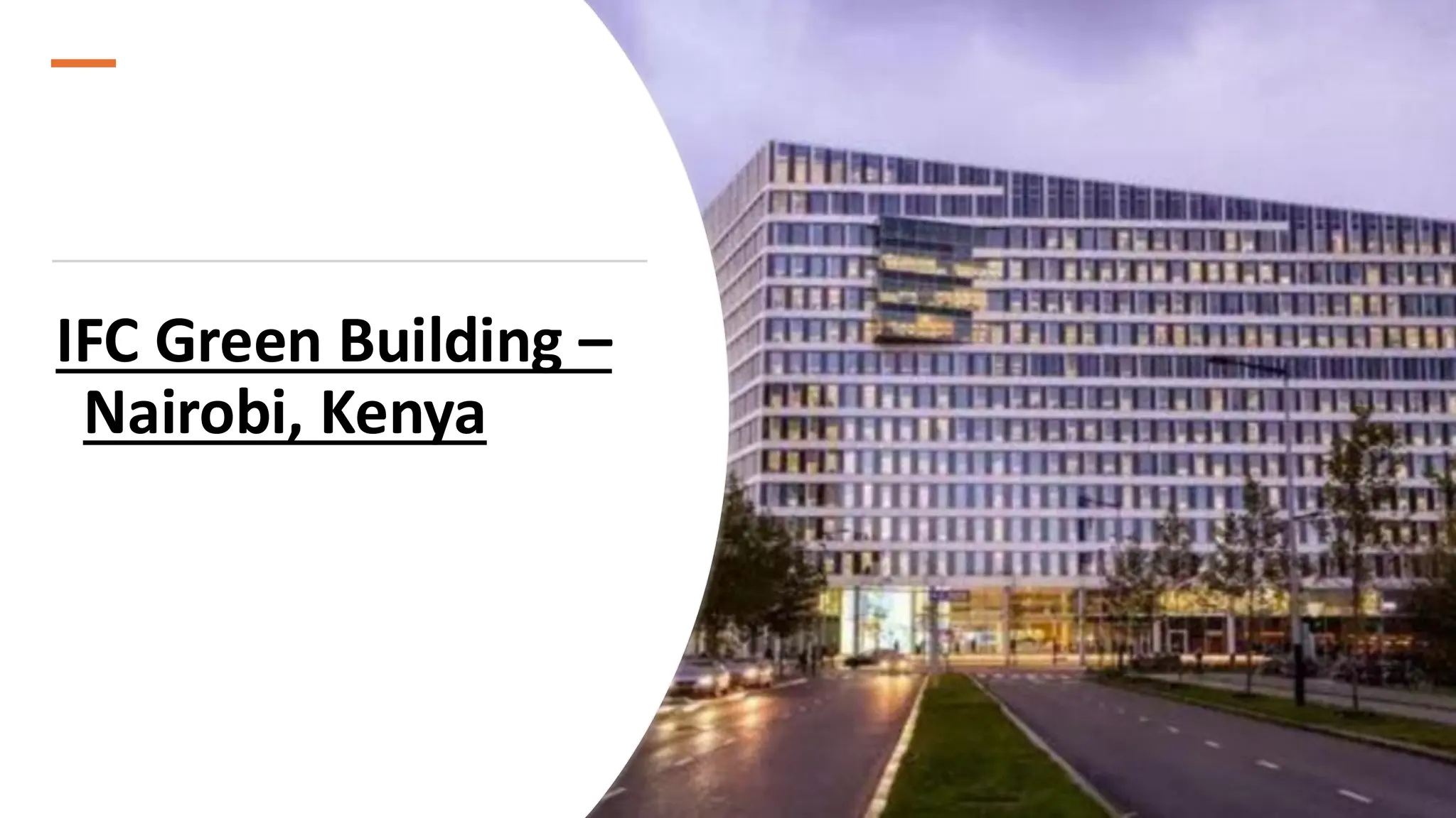 IFC Green Building –
Nairobi, Kenya
 