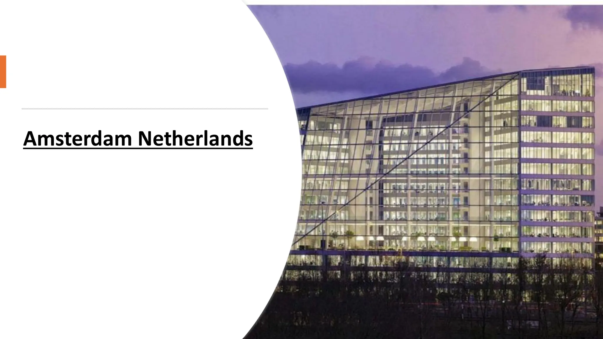 Amsterdam Netherlands
 