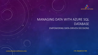 PrManaging Data with Azure SQL Database | AccentFutureesentation 4.pdf