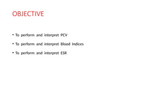 Blood Routine Index ESR PCV AND BLOOD INDICES IN ROUTINE PATHOLOGY | PPTX