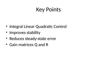 Integral Linear Quadratic Control (ILQC) for Enhanced Stability and ...
