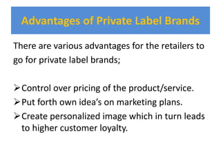 What are private label brands ?